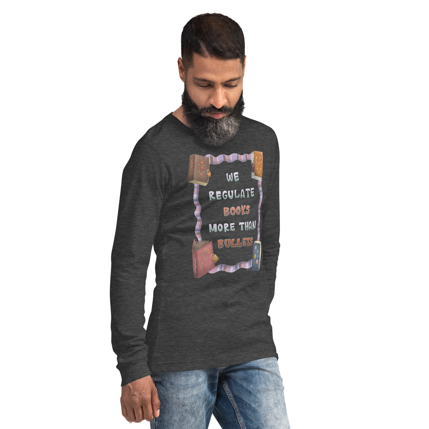 We Regulate Books More Than Bullets Unisex Long Sleeve Tee