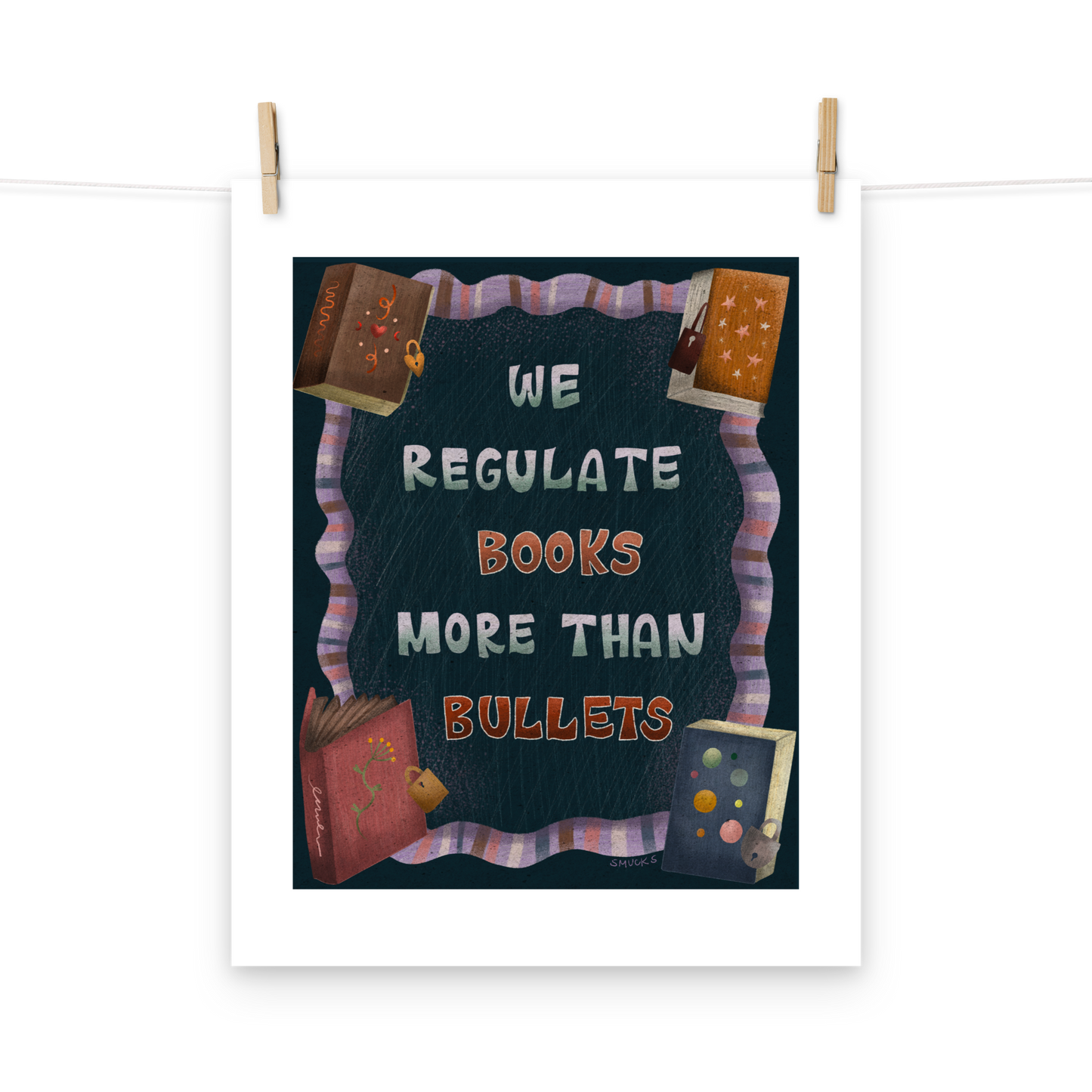 We Regulate Books More Than Bullets Matte Art Poster Print