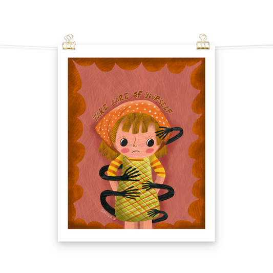 Take Care Of Yourself Matte Art Poster Print