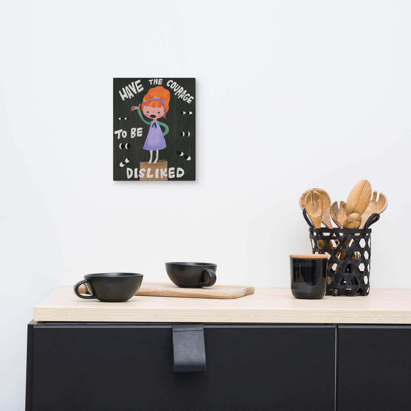 Have The Courage To Be Disliked 8x10 Canvas Wall Art