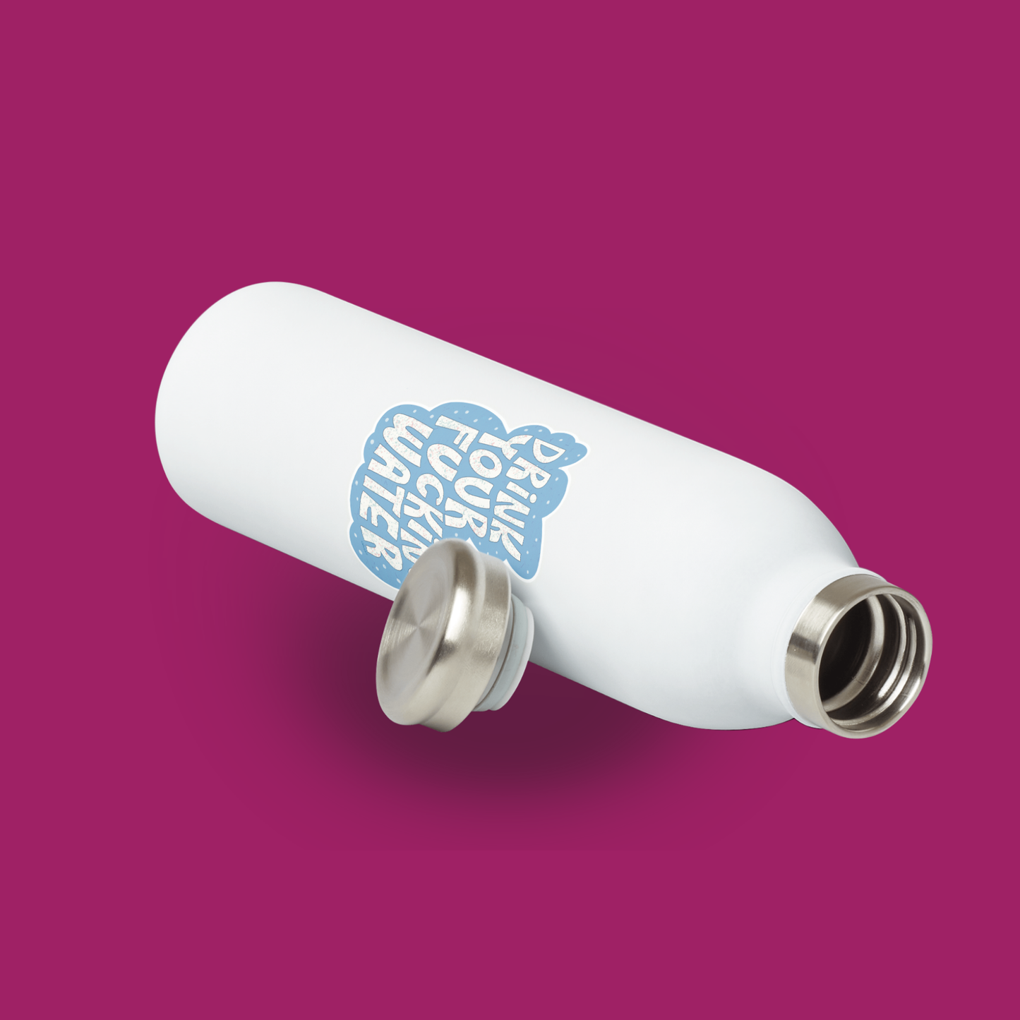 drink your fucking water sticker