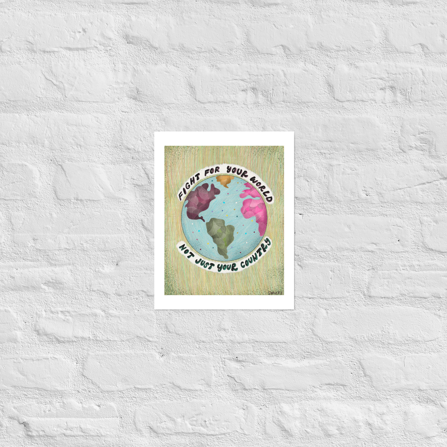 Fight For Your World Matte Poster Art Print