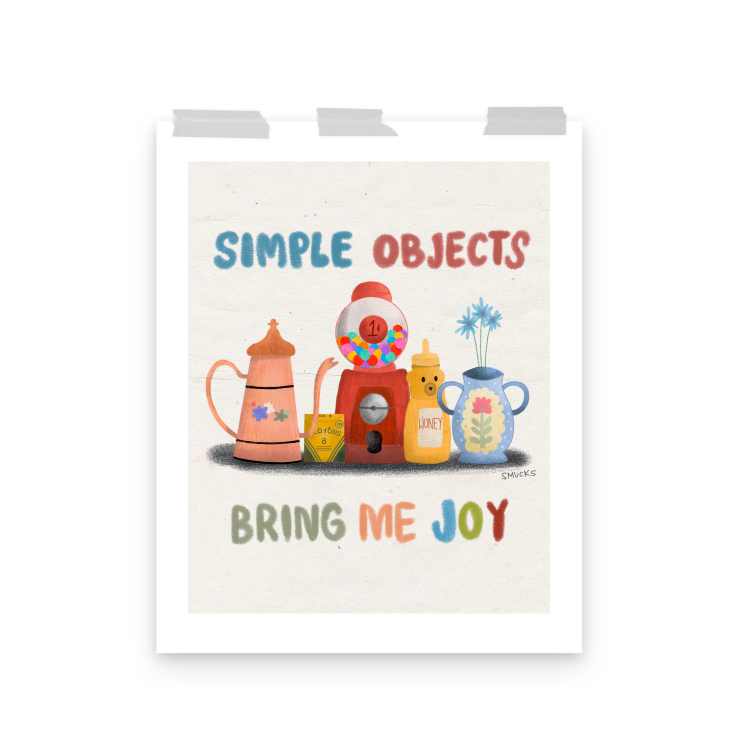 Simple Objects Bring Me Joy Matte Poster Art Print