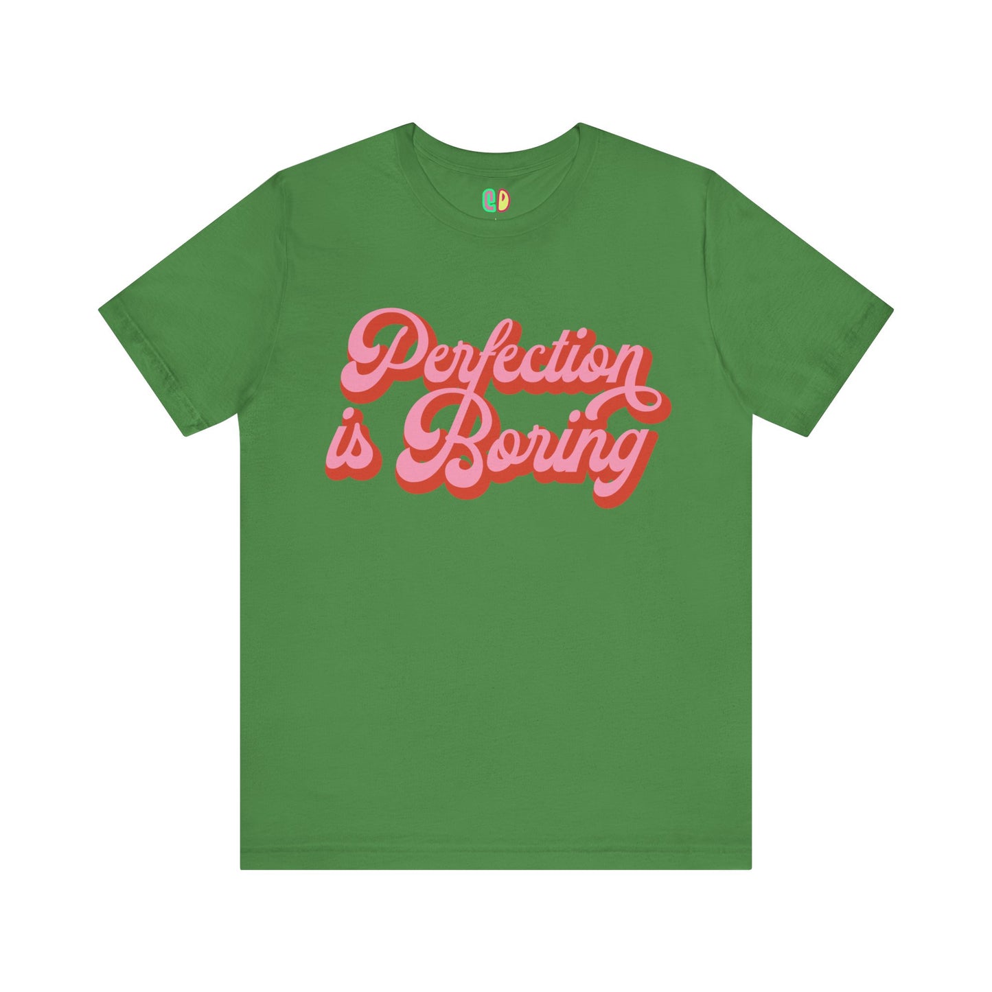 Perfection Is Boring Unisex Graphic Tee