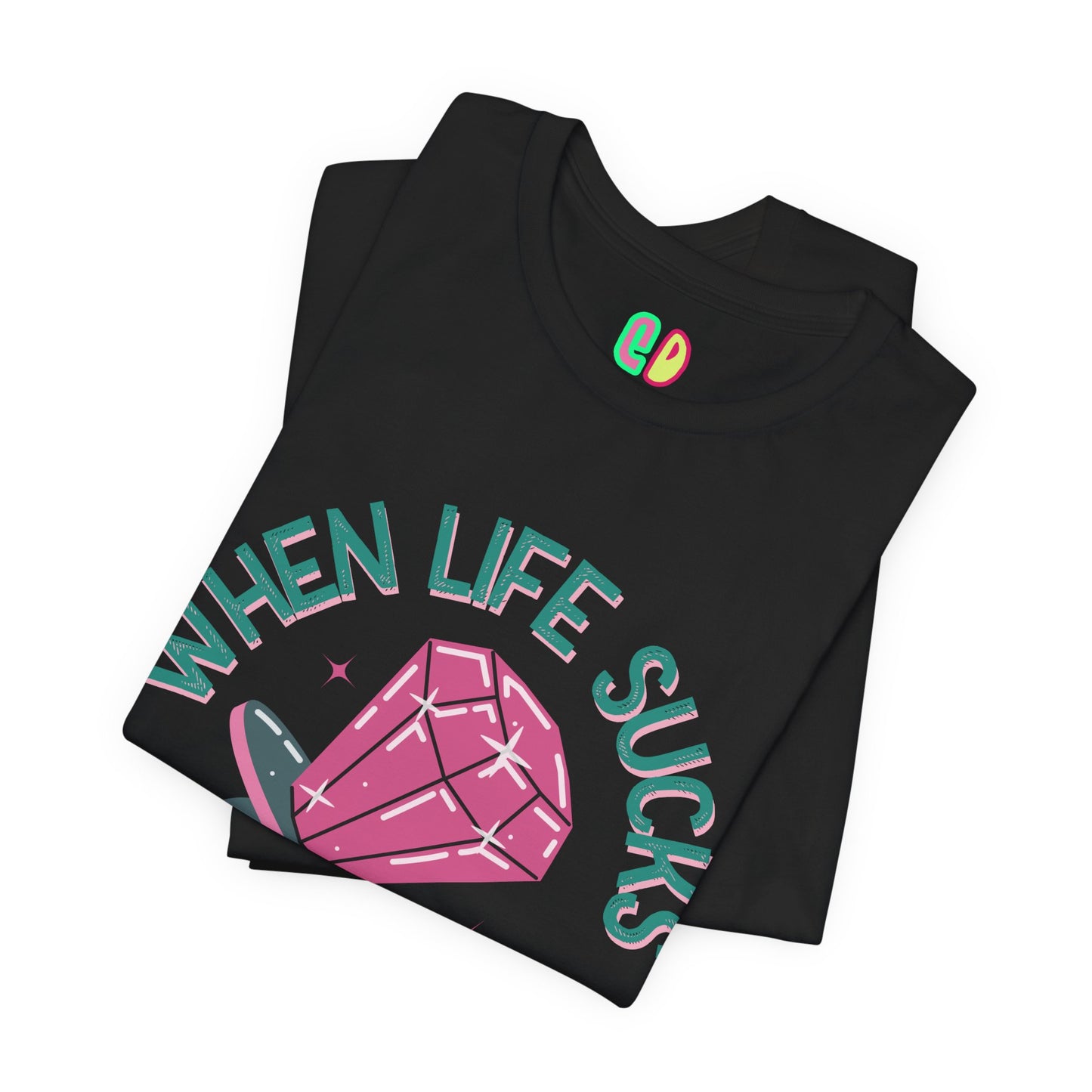 When Life Sucks, Suck It Back Unisex Graphic Tee