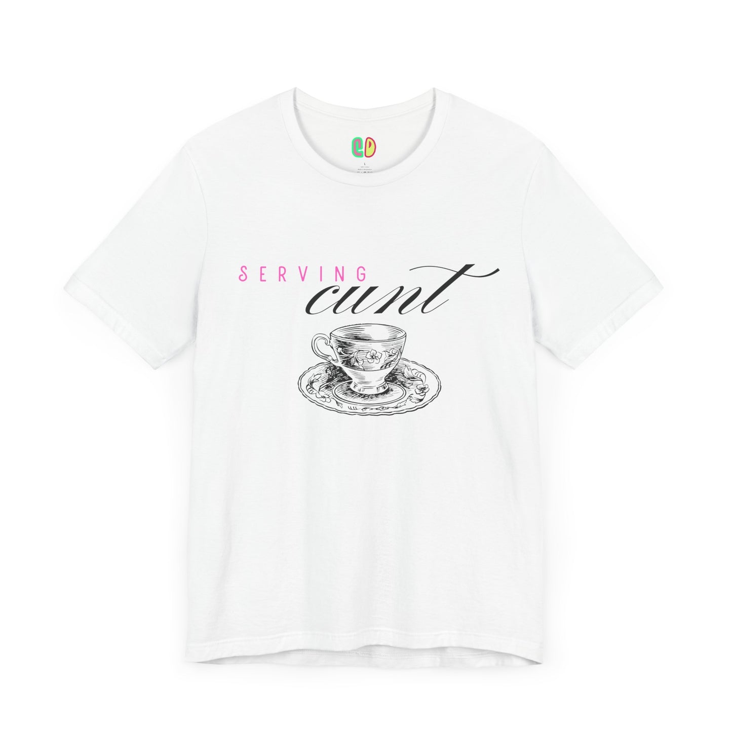 Serving Cunt Unisex Graphic Tee