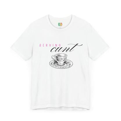 Serving Cunt Unisex Graphic Tee