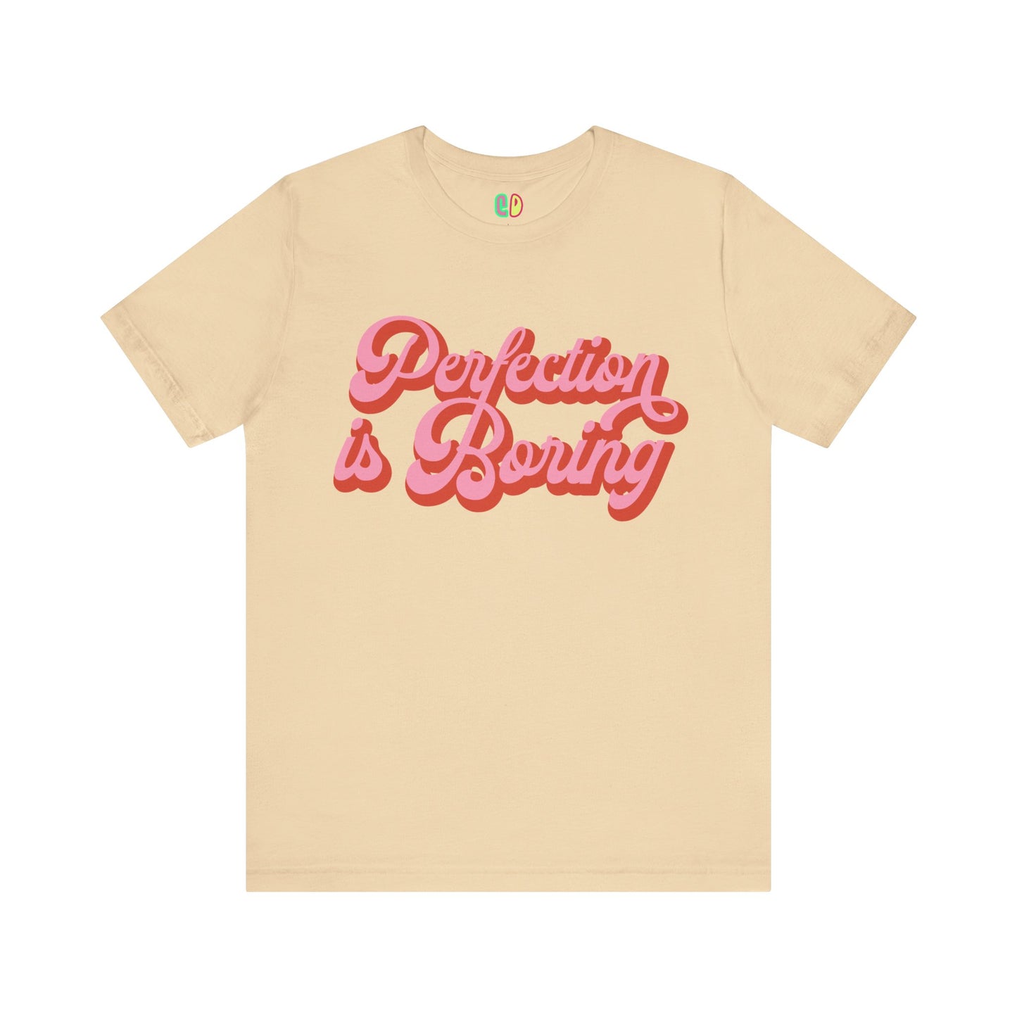 Perfection Is Boring Unisex Graphic Tee