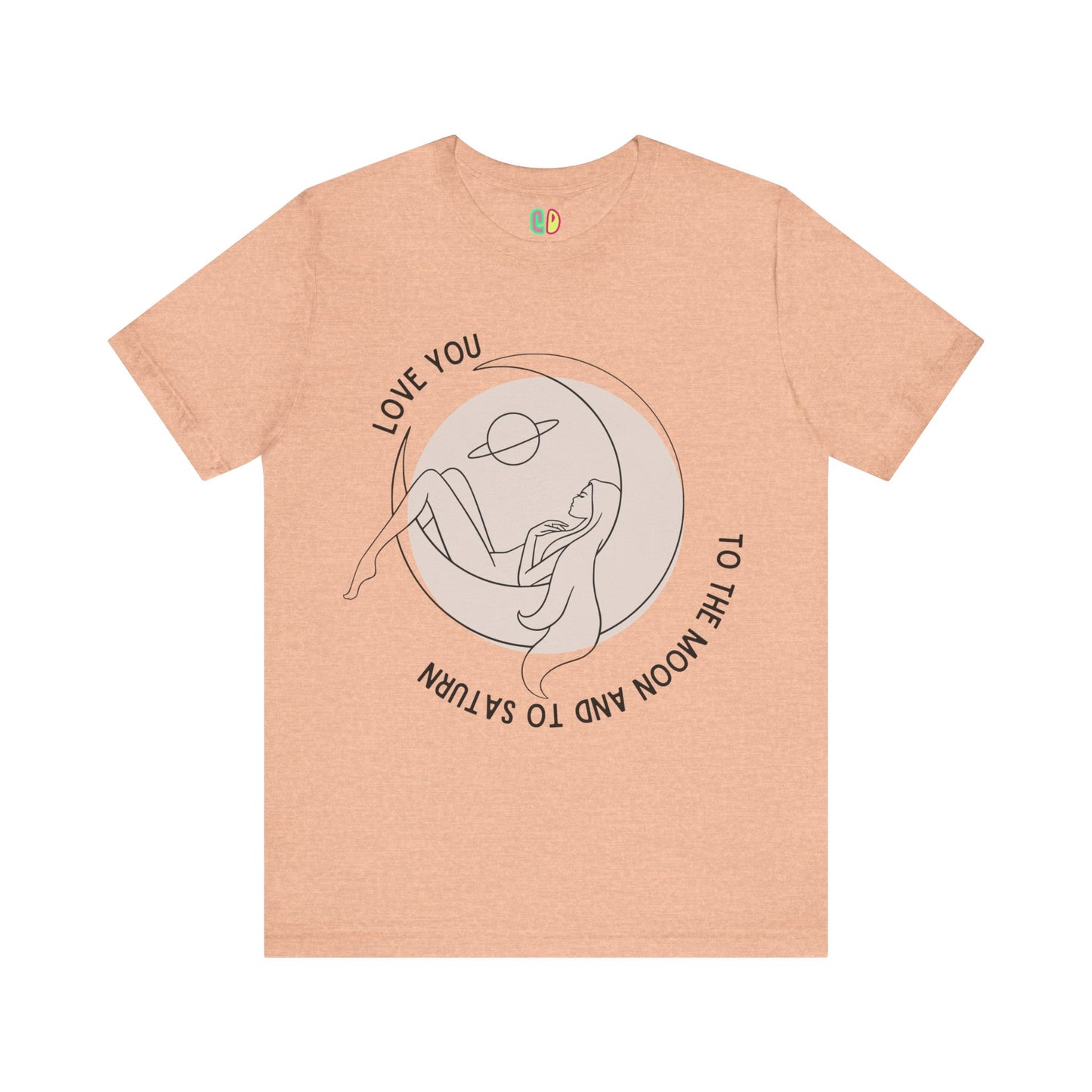 Love You To The Moon And To Saturn Unisex Graphic Tee