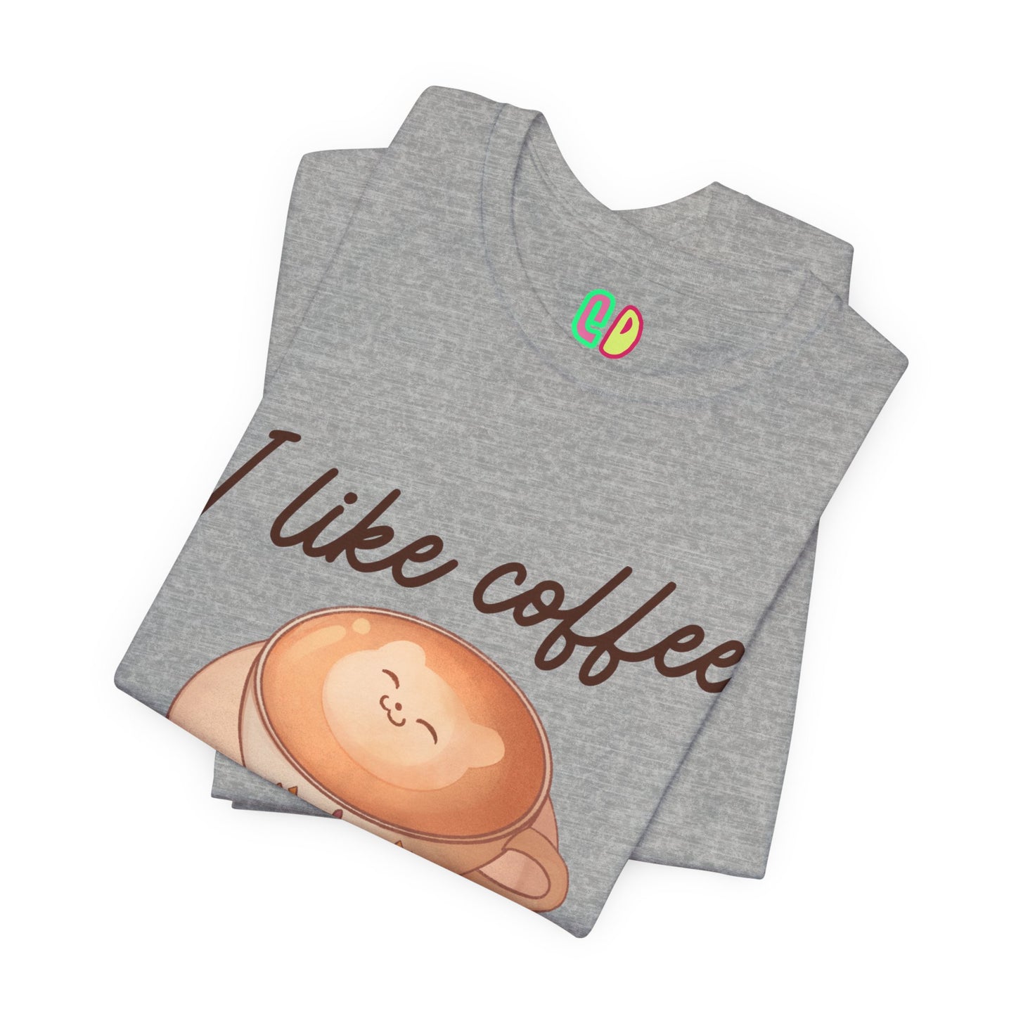 I Like Coffee (And Maybe Three People) Unisex Graphic Tee