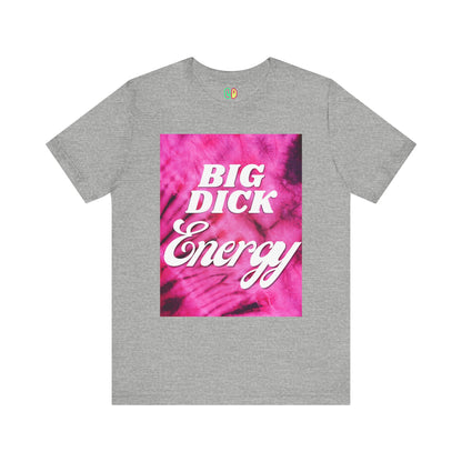 Big Dick Energy Unisex Graphic Tee