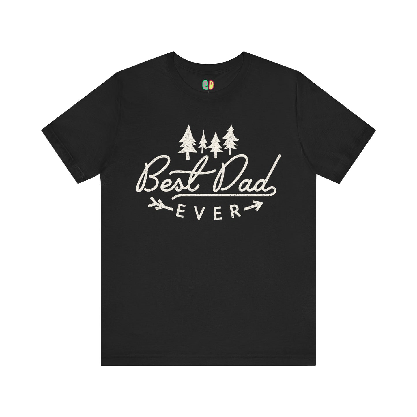 Best Dad Ever Unisex Graphic Tee