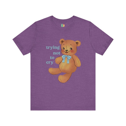 Trying Not To Cry Unisex Graphic Tee