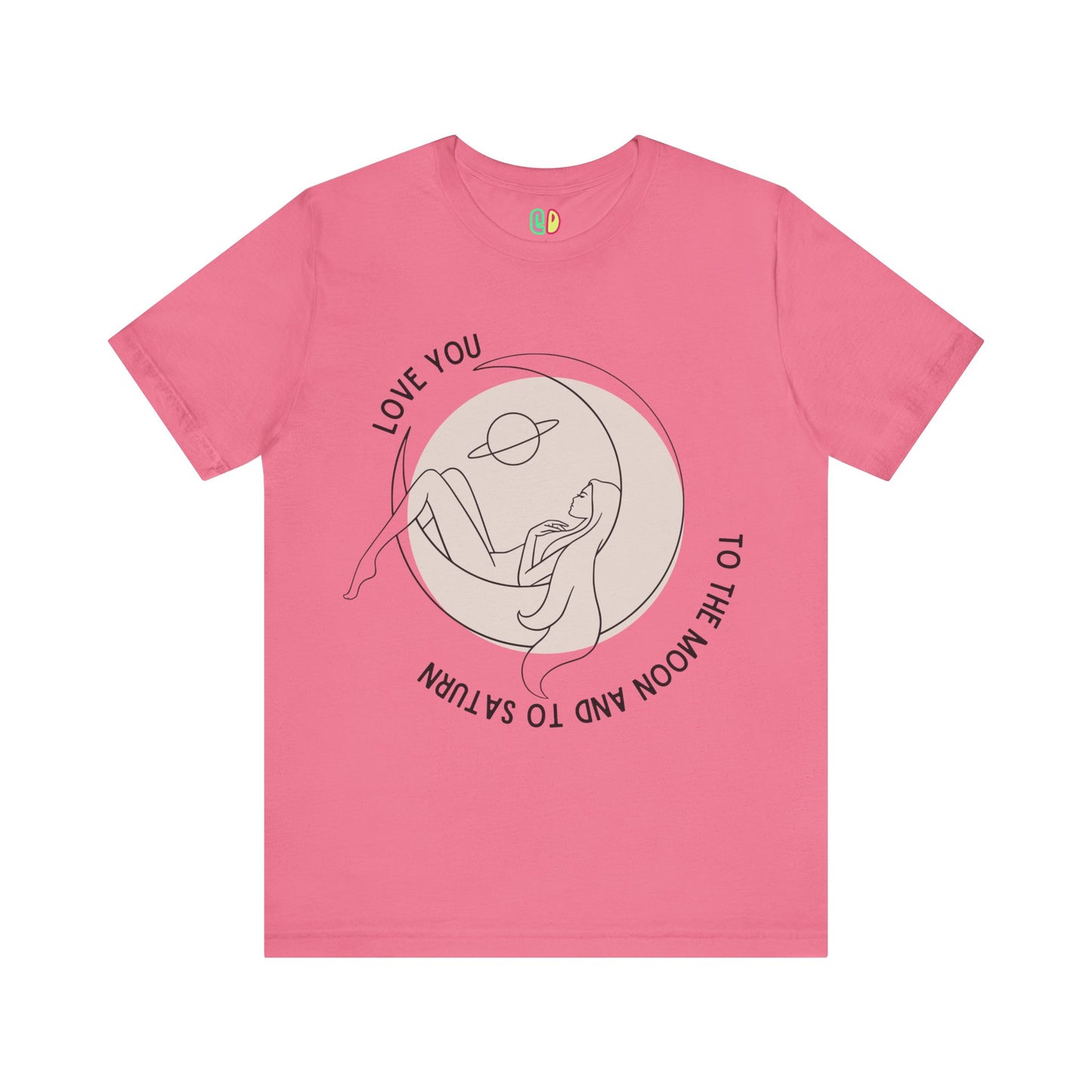 Love You To The Moon And To Saturn Unisex Graphic Tee