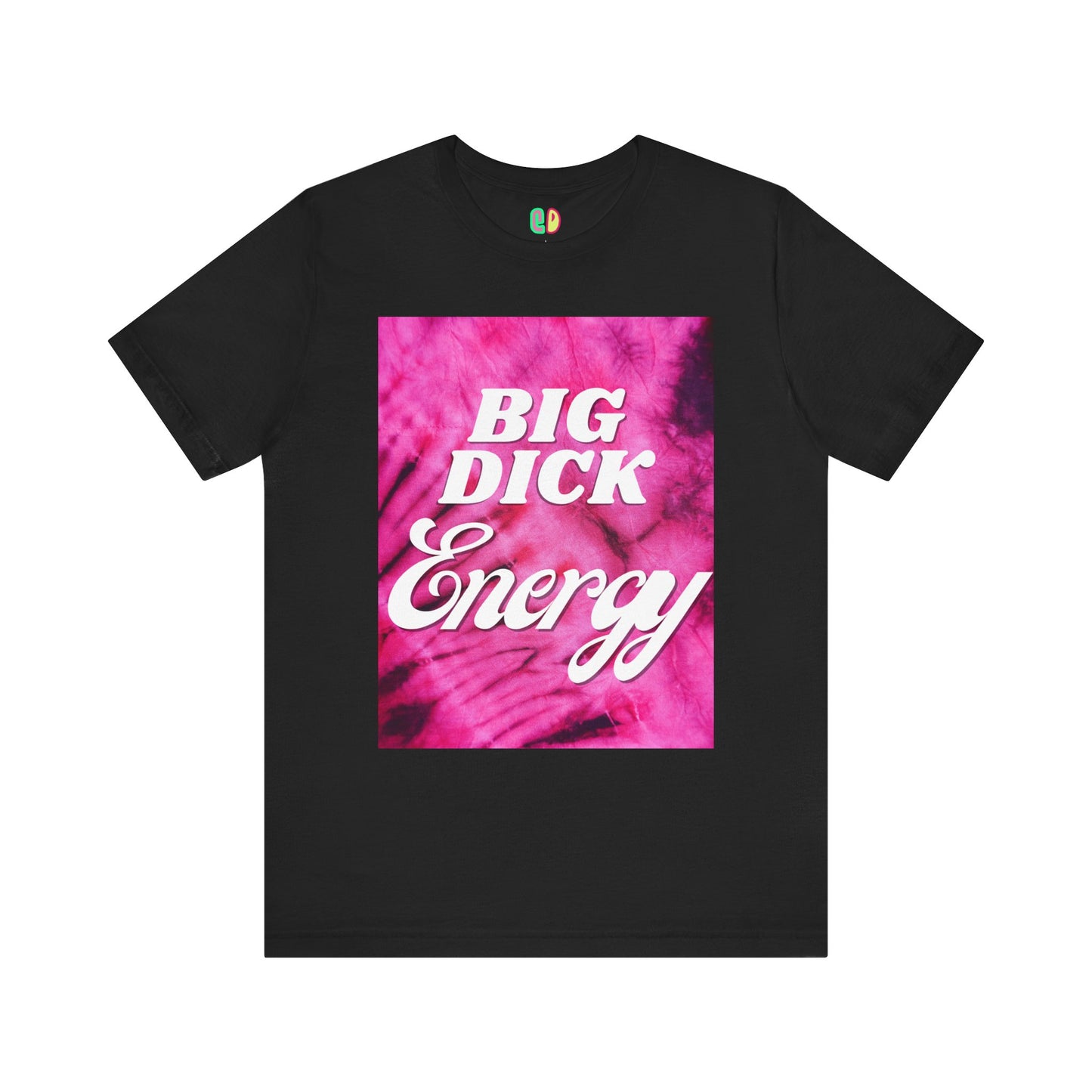 Big Dick Energy Unisex Graphic Tee