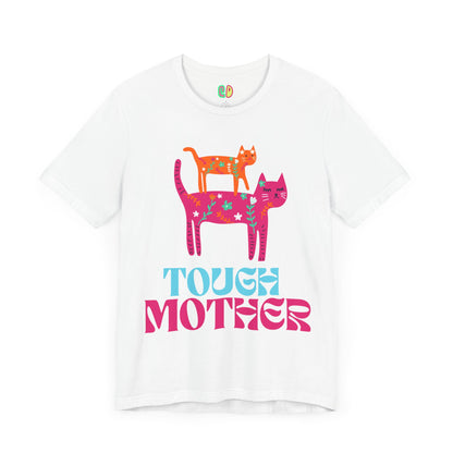 Tough Mother Unisex Graphic Tee