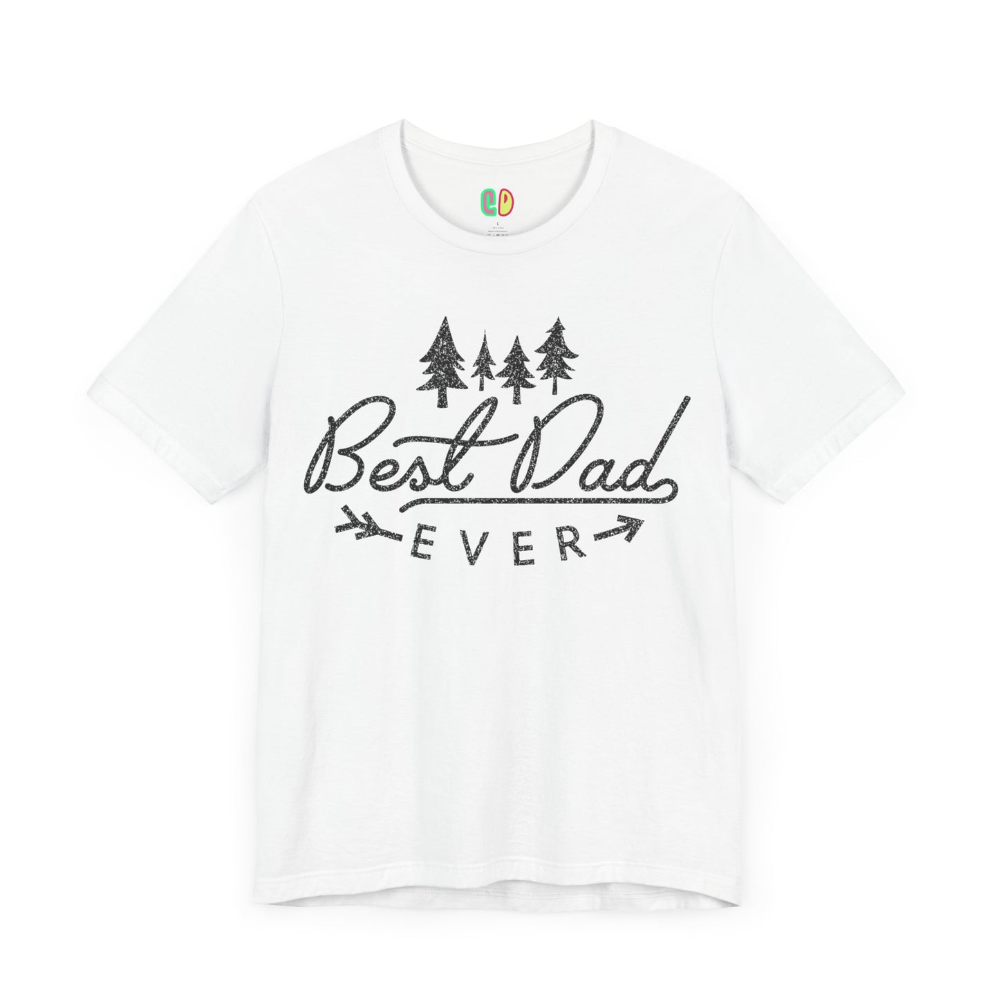 Best Dad Ever Unisex Graphic Tee