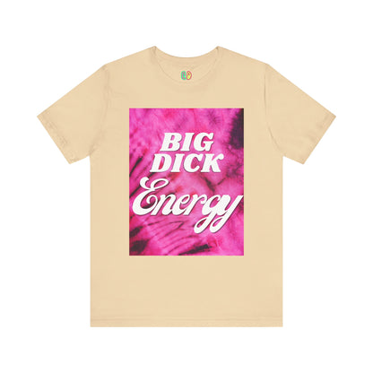 Big Dick Energy Unisex Graphic Tee