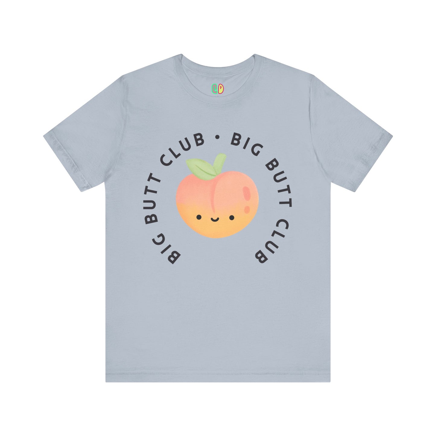 Big Butt Club Unisex Graphic Tee