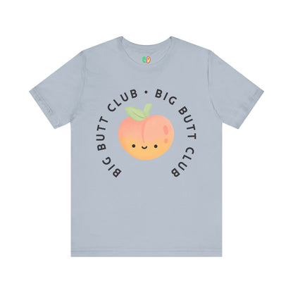 Big Butt Club Unisex Graphic Tee