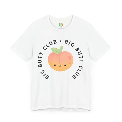 Big Butt Club Unisex Graphic Tee