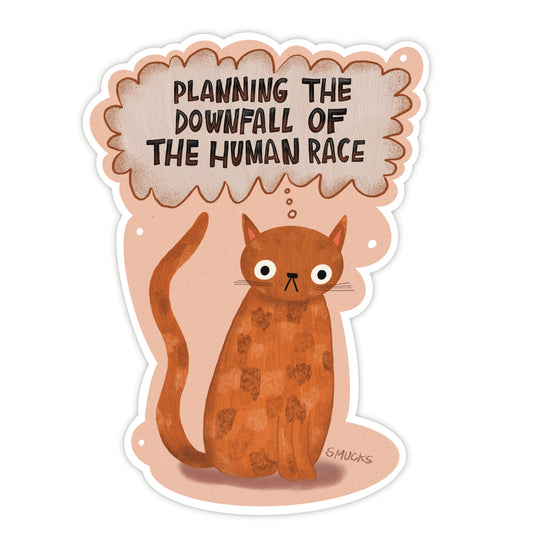 planning the downfall of the human race cat sticker