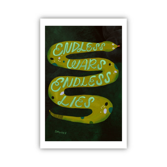 endless wars, endless lies art print