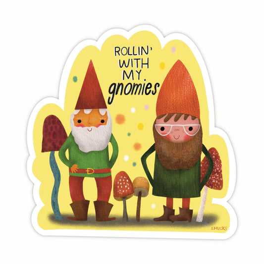 rollin' with my gnomies sticker