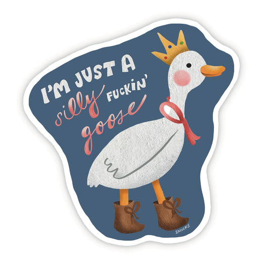 silly fuckin' goose sticker