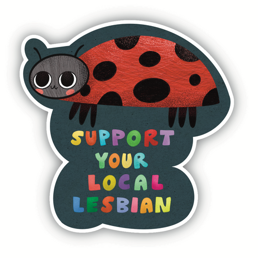 support your local lesbian sticker