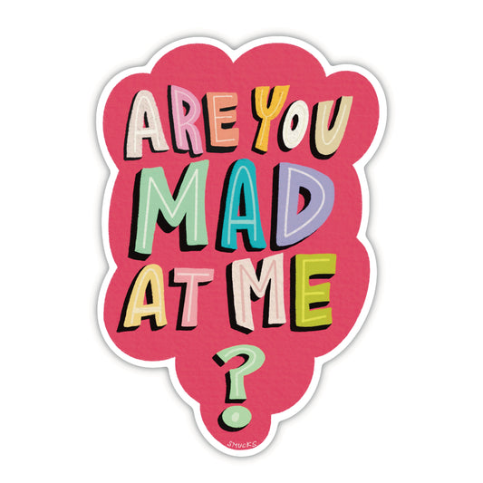 are you mad at me? sticker