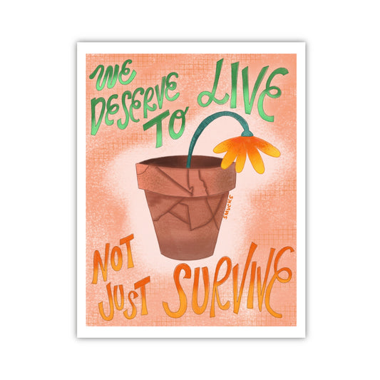 we deserve to live art print