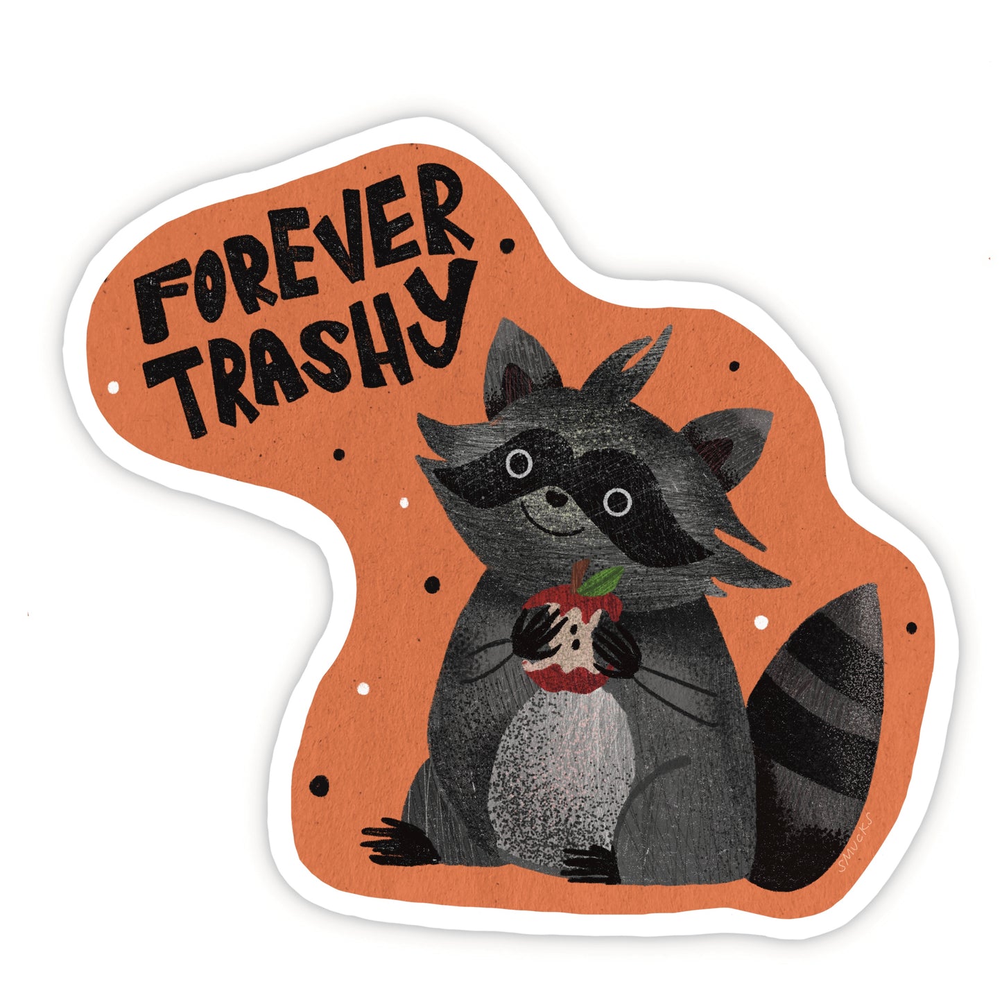 forever trashy raccoon sticker