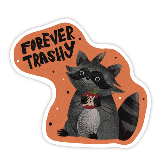 forever trashy raccoon sticker