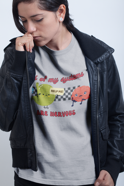 All Of My Systems Are Nervous Unisex Graphic Tee