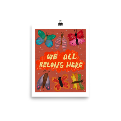 We All Belong Here Matte Art Poster Print