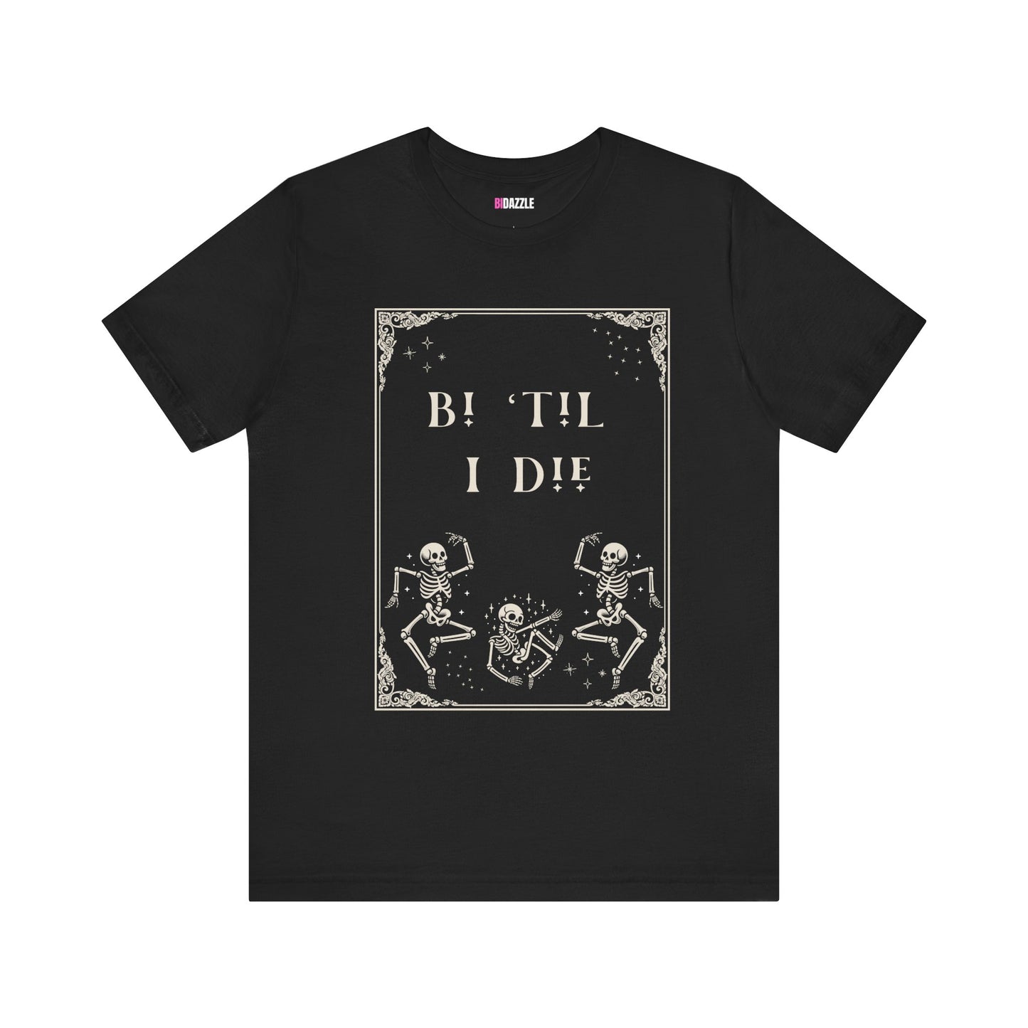 Black skeleton gothic style Bi Til I Die bisexual pride graphic unisex tshirt