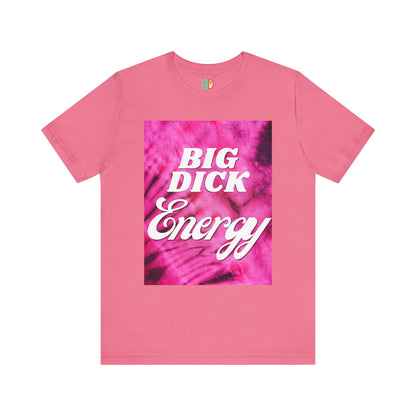 tie dye big dick energy pink graphic unisex t-shirt