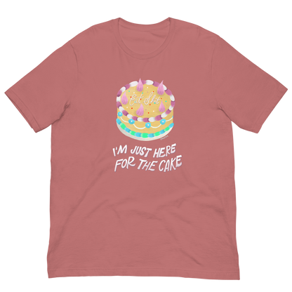 I'm Just Here For The Cake Unisex Tee
