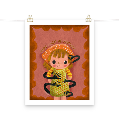 Take Care Of Yourself Matte Art Poster Print