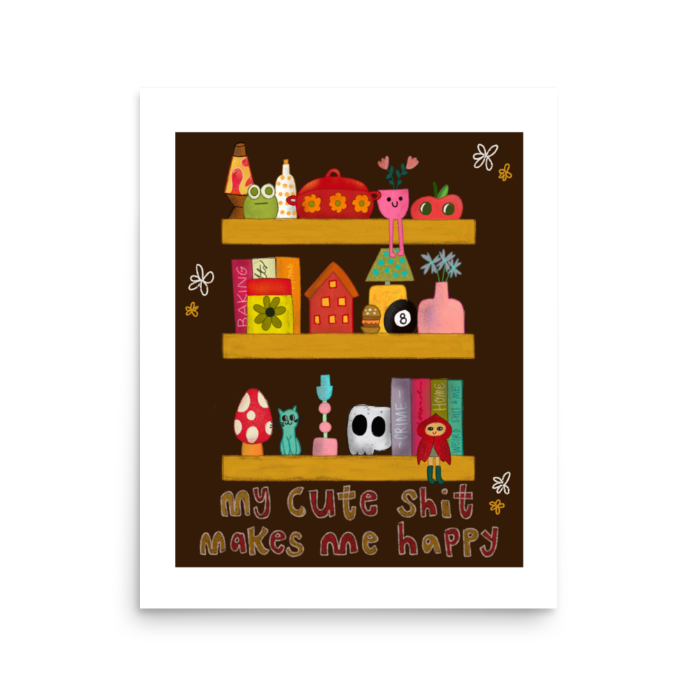 My Cute Shit Matte Art Poster Print