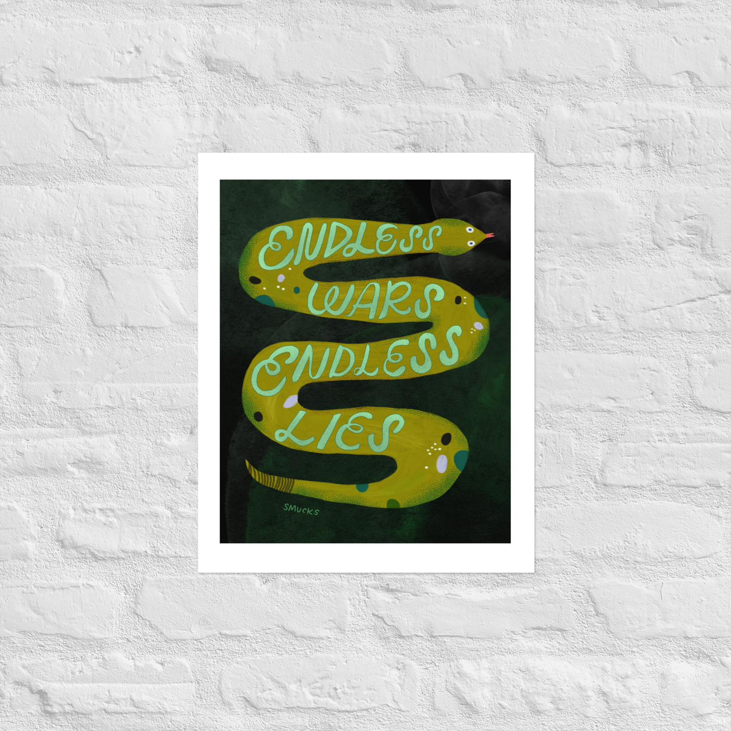 Endless Wars, Endless Lies Matte Poster Art Print