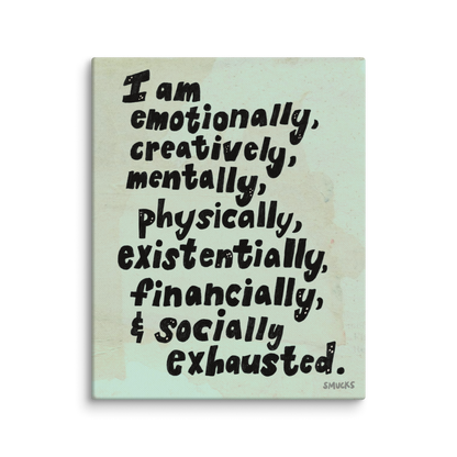 EXHAUSTED 8x10 Canvas Wall Art