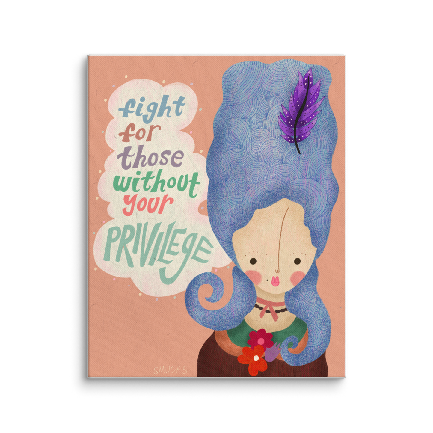 Fight For Those Without Your Privilege 8x10 Canvas Wall Art