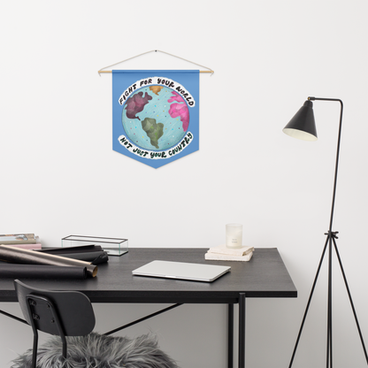 Fight For Your World Pennant Banner