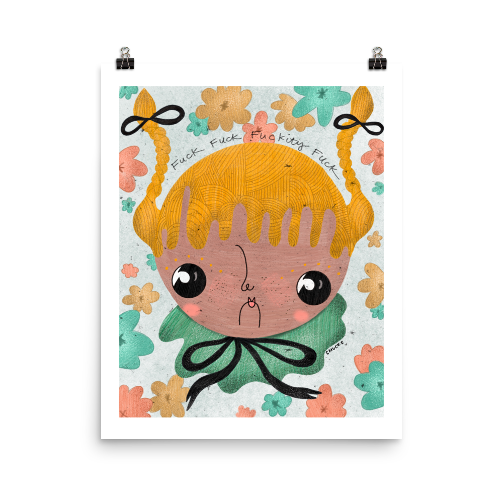 Fuck Fuck Fuckity Fuck Matte Poster Art Print