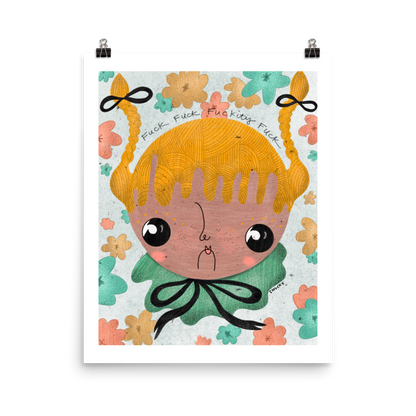 Fuck Fuck Fuckity Fuck Matte Poster Art Print