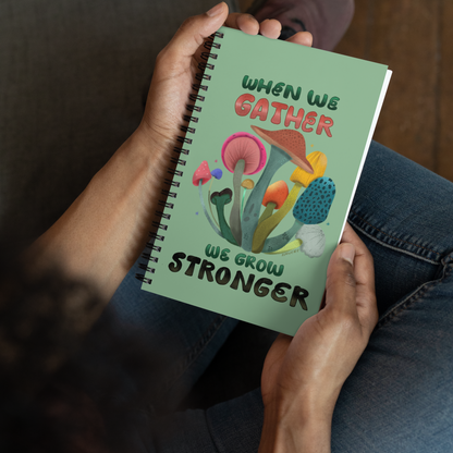 When We Gather Spiral Notebook Journal