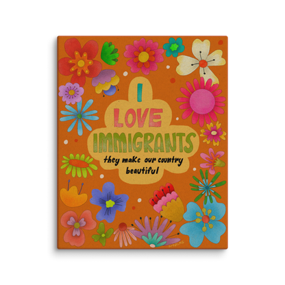 I Love Immigrants 8x10 Canvas Wall Art