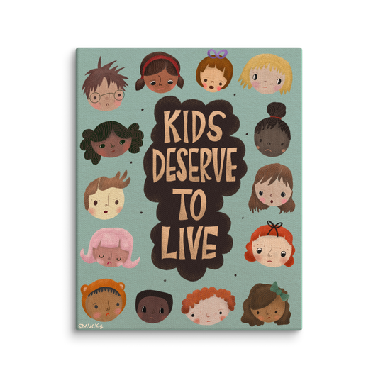 Kids Deserve To Live 8x10 Canvas Wall Art